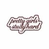 Pretty Girls Study Hard